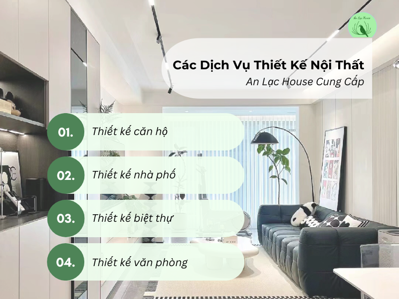 Các Dịch Vụ Thiết Kế Nội Thất An Lạc House Cung Cấp